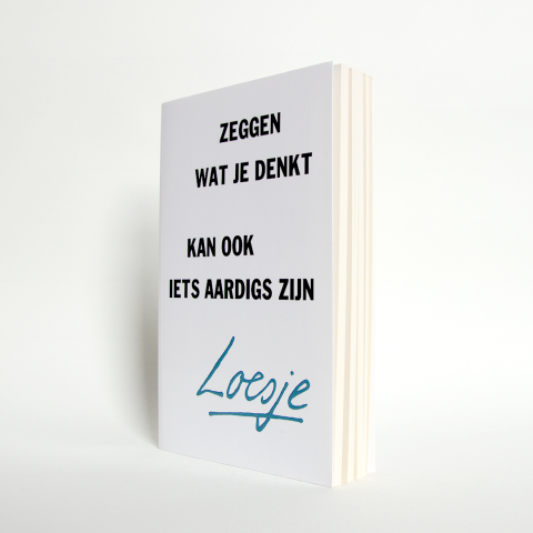 Boekje Zeggen Wat Je Denkt Kan Ook Iets Aardigs Zijn Loesje