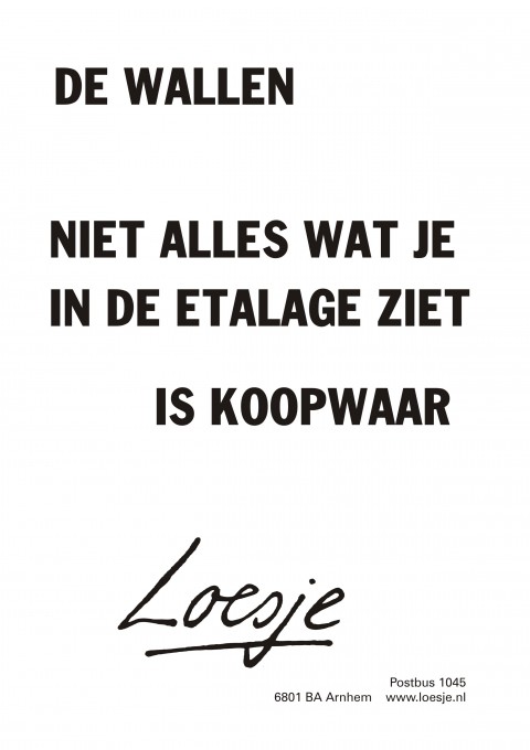 De wallen niet alles wat je in de etalage ziet is koopwaar