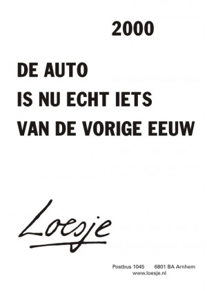 2000 de auto is nu echt iets van de vorige eeuw