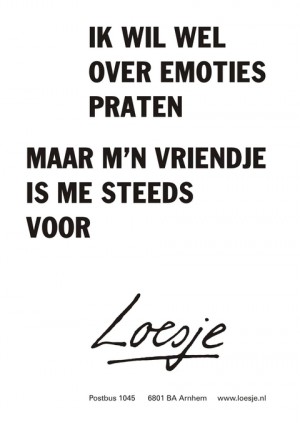 Ik wil wel over emoties praten maar m’n vriendje is me steeds voor