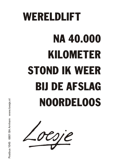 Wereldlift na 40.000 kilometer stond ik weer bij de afslag Noordeloos