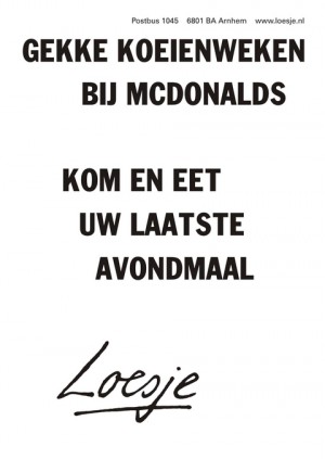 Gekke koeienweken bij MCdonalds kom en eet u laatste avondmaal