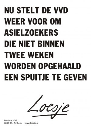 Nu stelt de VVD weer voor om asielzoekers die niet binnen twee weken worden opgehaald een spuitje te geven