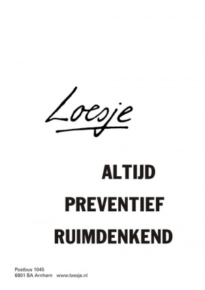 Loesje altijd preventief ruimdenkend