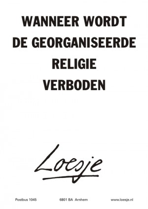 Wanneer wordt de georganiseerde religie verboden