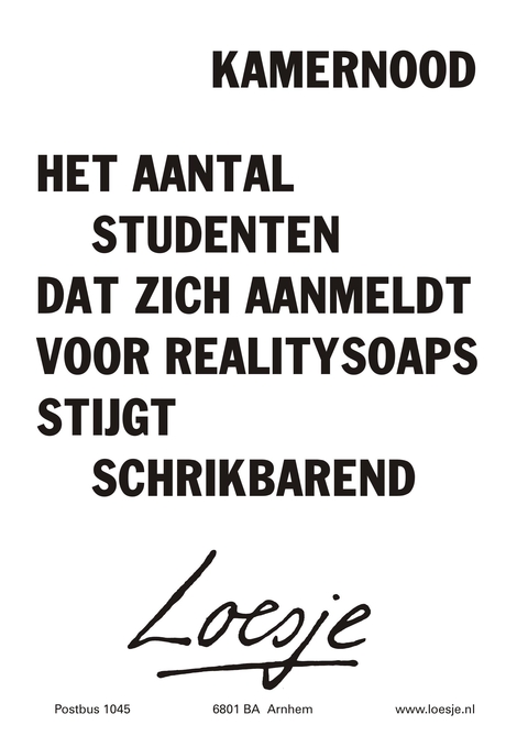 Kamernood; het aantal studenten dat zich aanmeldt voor realitysoaps stijgt schrikbarend