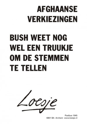 Afghaanse verkiezingen; Bush weet nog wel een truukje om de stemmen te tellen