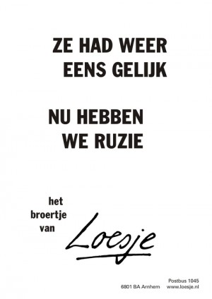 Ze had weer eens gelijk; nu hebben we ruzie -het broertje van-