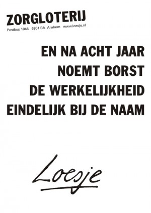 Zorgloterij; na acht jaar noemt Borst de werkelijkheid eindelijk bij de naam.