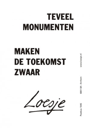 Teveel monumenten maken de toekomst zwaar.