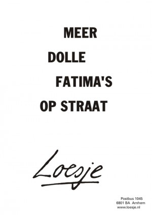 Meer dolle Fatima’s op straat.