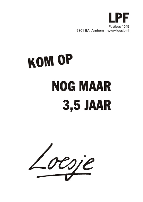 LPF; kom op nog maar 35 jaar.