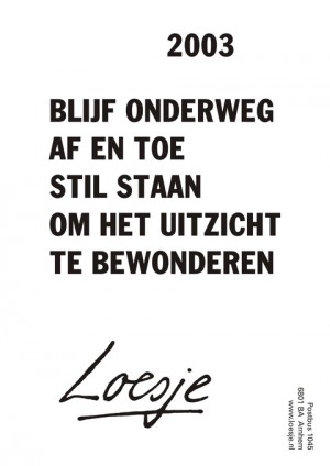 2003; blijf onderweg af en toe stil staan om het uitzicht te bewonderen.