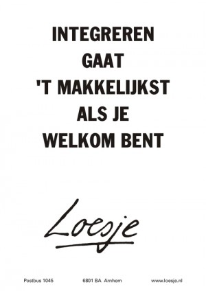 Integreren gaat ’t makkelijkst als je welkom bent