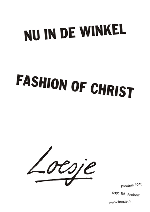 nu in de winkel fashion of christ