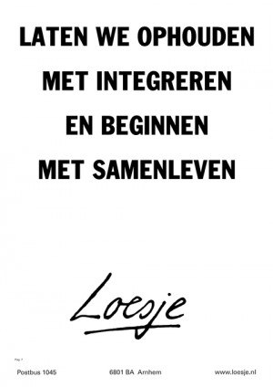 laten we ophouden met integreren en beginnen met samenleven