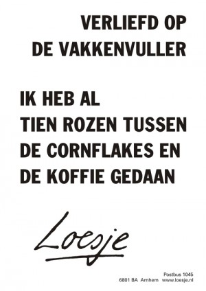 Verliefd op de vakkenvuller: ik heb al tien rozen tussen de cornflakes en de koffie gedaan