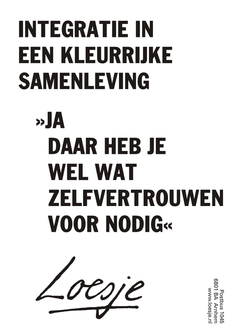 Integratie in een kleurrijke samenleving: ja daar heb je wel wat zelfvertrouwen voor nodig