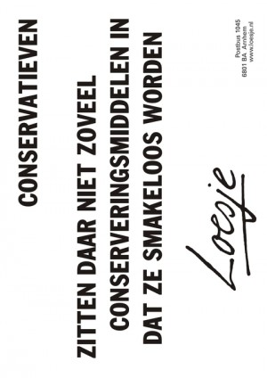 Conservatieven: zitten daar niet zoveel conserveringsmiddelen in dat ze smakeloos worden
