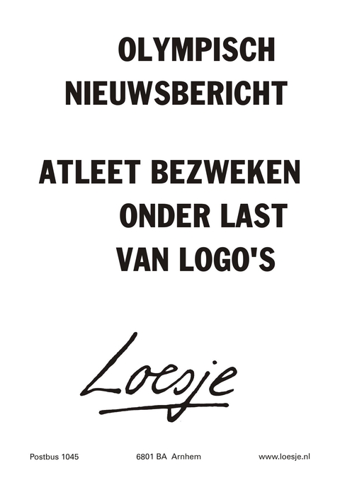 Olympisch nieuwsbericht. Atleet bezweken onder last van logo’s.