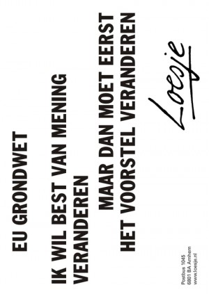 EU grondwet. Ik wil best van mening veranderen maar dan moet eerst het voorstel veranderen.