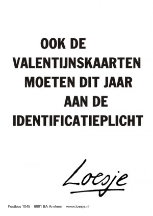 ook de valentijnskaarten moeten dit jaar aan de identificatieplicht