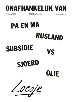 onafhankelijk van pa en ma rusland subsidie sjoerd vs olie