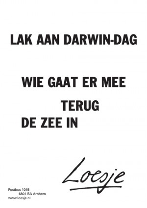 lak aan darwin-dag wie gaat er mee terug de zee in