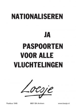 nationaliseren ja paspoorten voor alle vluchtelingen