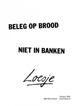 beleg op brood, niet in banken