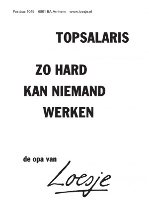 topsalaris // zo hard kan niemand werken – de opa van