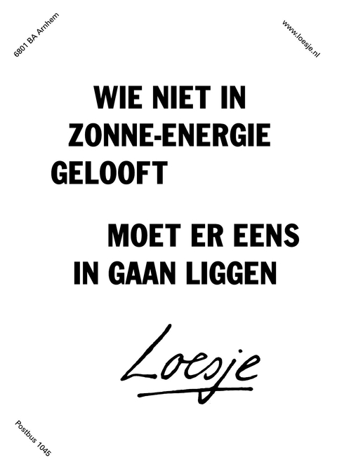 wie niet in zonne-energie gelooft, moet er eens in gaan liggen