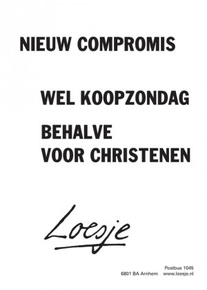 nieuw compromis / wel koopzondag / behalve voor Christenen