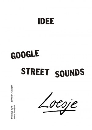 idee; google street sounds