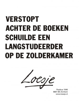 verstopt achter de boeken schuilde een langstudeerder op de zolderkamer