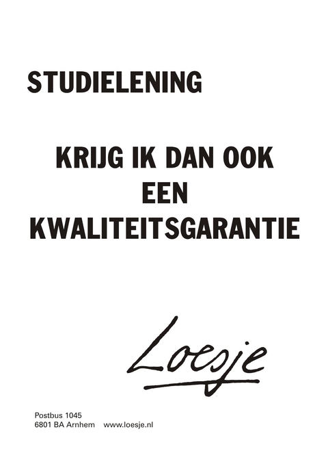 Studielening; krijg ik dan ook een kwaliteitsgarantie