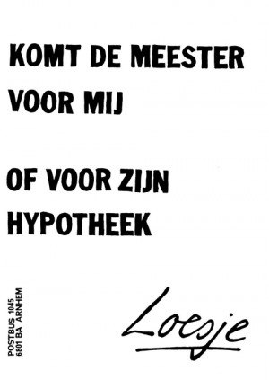 Komt de meester voor mij of voor zijn hypotheek