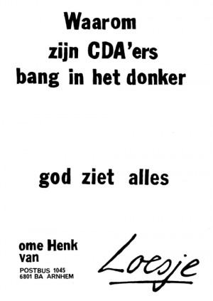 Waarom zijn CDA’ers bang in het donker God ziet alles ome Henk van