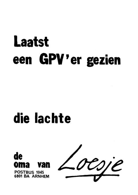 Laatst een GPV’er gezien die lachte de oma van