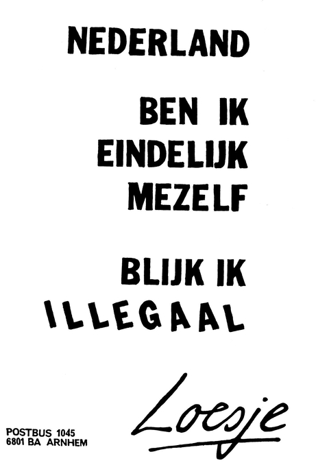 Nederland ben ik eindelijk mezelf blijk ik illegaal