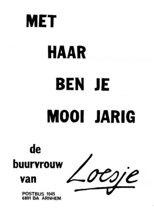 Met haar ben je mooi jarig de buurvrouw van