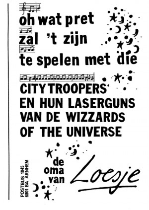 Oh wat pret zal ‘t zijn te spelen met die citytroopers en hun laserguns van de wizzards of the universe