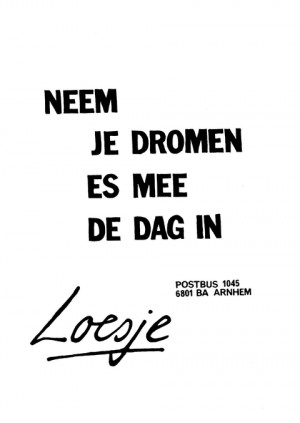 Neem je dromen es mee de dag in