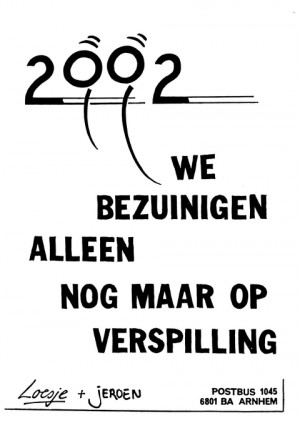 2002 We bezuinigen alleen op verspilling