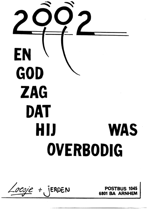 2002 En God zag dat hij overbodig was