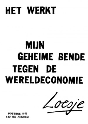 Het werkt mijn geheime bende tegen de wereldeconomie