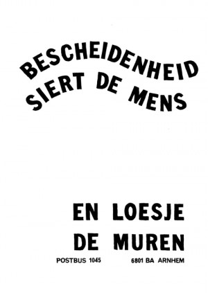 Bescheidenheid siert de mens en loesje de muren