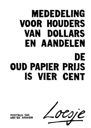 Mededeling voor houders van dollars en aandelen de oud papier prijs is vier cent