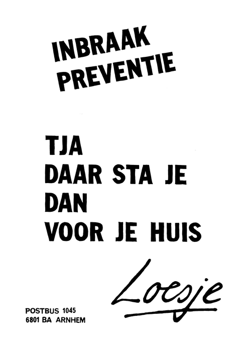 Inbraak preventie tja daar sta je dan voor je huis