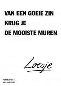 Van een goeie zin krijg je de mooiste muren